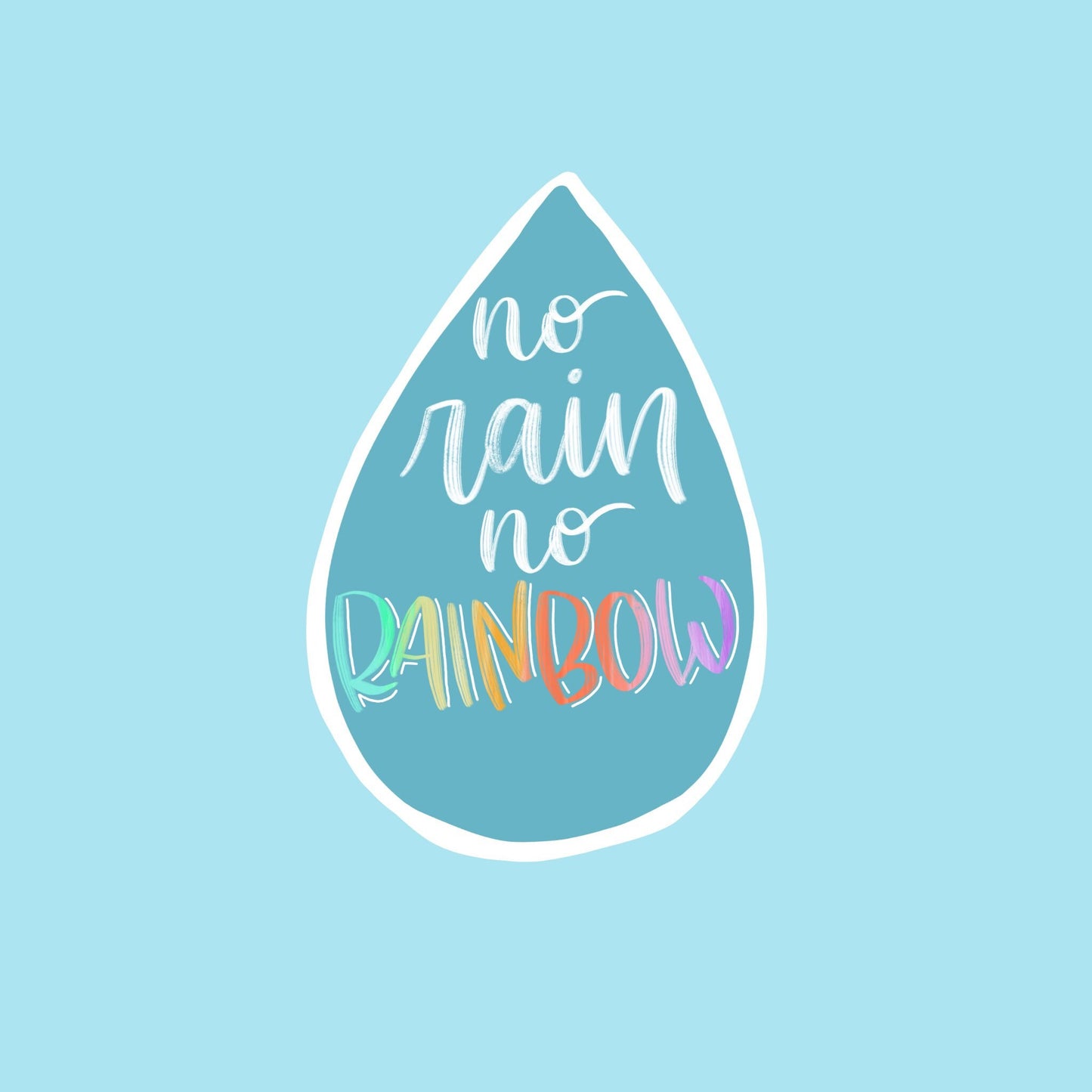 No Rain No Rainbow Sticker