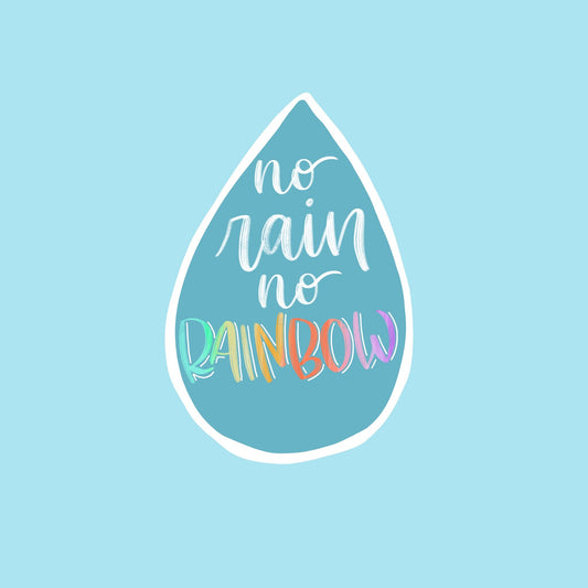 No Rain No Rainbow Sticker